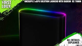 OneXPlayer OneXGPU 2 eGPU Solution Launched With RX 7800M GPU - Explained All Spec, Features & More