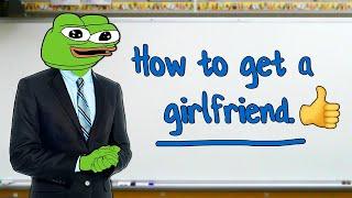 How to get a girlfriend 