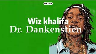 Wiz Khalifa - Dr. Dankenstien [Lyrics Video] ft. Fedd The God HD