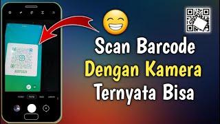 Cara Scan Barcode Dengan Kamera Hp Android