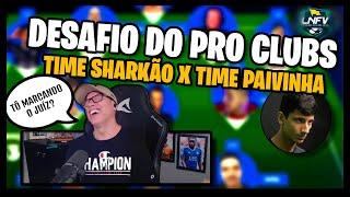 DESAFIO TIME SHARKMACEDO X TIME PAIVINHA29. - EA SPORTS FC24