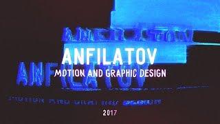 Anatoly Anfilatov Showreel - 2017