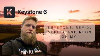 Keystone in Remix with Vercel and Neon