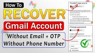 How To Recover Gmail Account without Phone Number and Recovery Email 2024 | Gmail Account Recovery