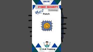 What is Patch? cyber security terminology#vlrtraining #cybersecurity #education #patch