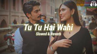 Tu Tu Hai Wahi -Slowed & Reverb | Kishore Kumar | Asha Bhosle | Tu Tu Hai Wahi Dil Ne Jise Apna Kaha