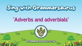 Sing with Grammarsaurus - Adverbs and Adverbials