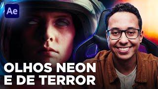 VFX olhos de Neon e de TERROR - Tutorial de After Effects