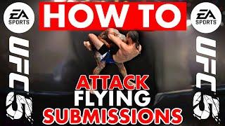 UFC 5 Tutorial: Flying Submissions!