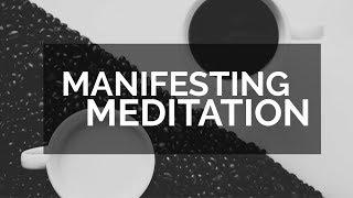 Manifestation Morning Meditation