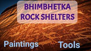 Bhimbhetka Rock Shelters: Historical Important site from pre-historic to early-medieval period