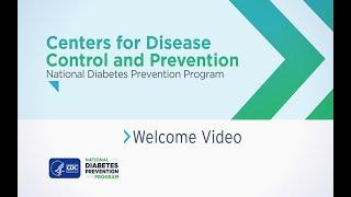 CDC, National Diabetes Prevention Program: Welcome Video