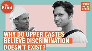 Caste conundrum : Why do upper castes believe discrimination doesn’t exist?