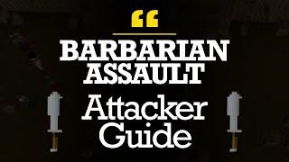 Ultimate Barbarian Assault Attacker Guide (Old School Runescape)