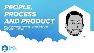 People, Process and Product: A Product Leader’s First 90 Days | Notion CPO Madhu Muthukumar