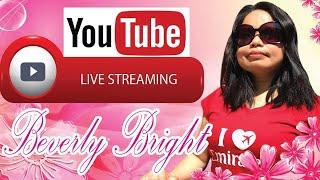 WELCOME TO BEVERLY BRIGHT LIVE STREAMING...