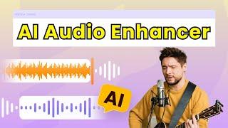 AI Audio Enhancer Online Free | Make Trash Audio Sound PRO