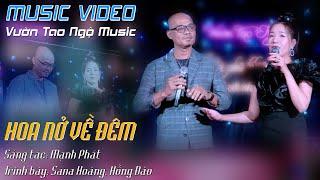 HOA NỞ VỀ ĐÊM - Sana Hoàng ft Hồng Đào Song Ca Ăn Ý Nhất - Nhạc Xưa Bất Hủ | Vườn Tao Ngộ