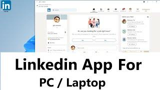 Linkedin app for pc | Linkedin app for pc windows 10,11 |  Linkedin App for pc download
