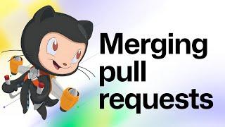 How to merge a pull request | Introduction to GitHub