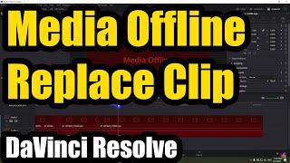 Media Offline (Davinci Resolve, Replace selected clip)