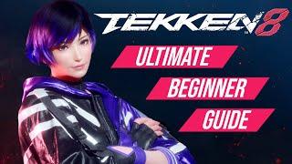 Ultimate Beginner Guide - TEKKEN 8