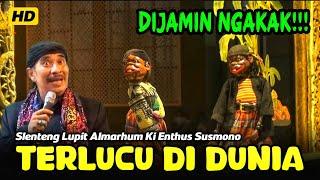 WAYANG SANTRI KI ENTHUS SUSMONO - SLENTENG LUPIT DIJAMIN NGAKAK