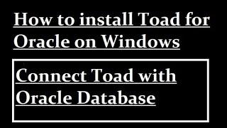 How to install Toad for Oracle on Windows