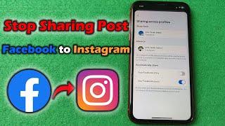 How to Stop Sharing Facebook Post on Instagram | Full Guide 2024