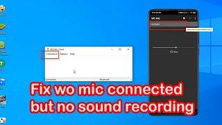 Wo mic connected but no sound