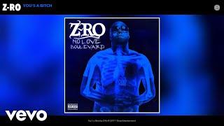 Z-Ro - You's a Bitch (Audio)