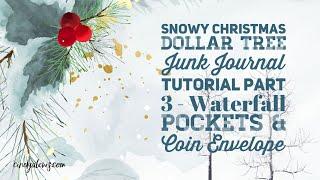 Snowy Christmas Dollar Tree Junk Journal Tutorial Part 3 - Waterfall Pockets & Coin Envelope