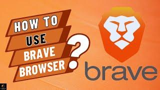 How To Use Brave Browser to Earn Money in 2024