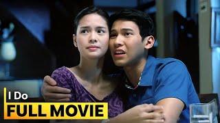 'I Do' FULL MOVIE | Erich Gonzales, Enchong Dee