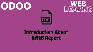 Introduction about Qweb report | QWeb Report Tutorial