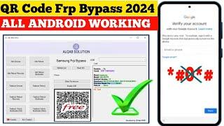 SAMSUNG GALAXY FRP REMOVE QR CODE 2024 SAMSUNG ALL ANDROID ONE CLICK FRP REMOVE