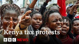 Protests in Nairobi over Kenya government's tax hikes | BBC News