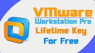 VMWare Workstation Pro With Lifetime Activation Key | 2020 