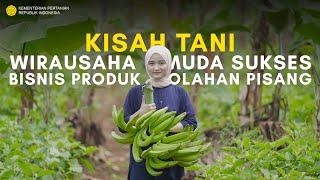 Wirausaha Muda Sukses Membangun Desa Lewat Produk Olahan Pisang Banana Chips
