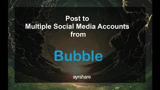 Post to Multiple Social Media Accounts from Bubble