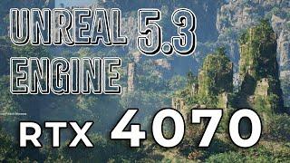 Unreal Engine 5.3 RTX 4070 Benchmark Viewport + Render