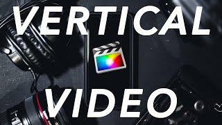 How to Edit Vertical Video Footage in Final Cut Pro