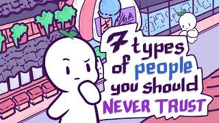 7 Types Of People You Should Never Trust
