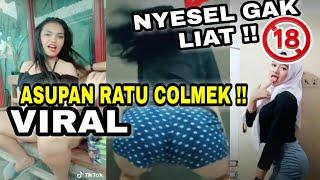 Woow !!  ASUPAN RATU COLMEK (Tiktok hot goyang gas pol terbaru) Viral