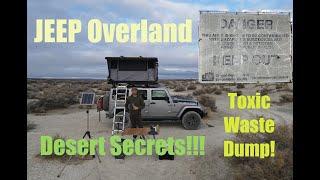 Jeep Overland Adventure - Toxic Waste Dump | Military Relics | Arrowheads - Secrets of the Desert!!!