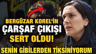 Bergüzar Korel'den Sert Çarşaf Çıkışı! Tiksiniyorum!