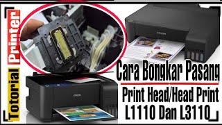 Bongkar Pasang Print Head Epson L3110,L1110