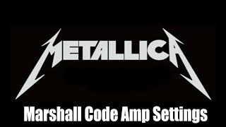 Marshall Code Metallica Tone Presets (Kill Em All, Black Album, Master Of Puppets)