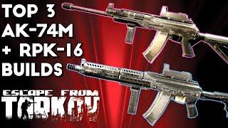 Top 3 AK-74M and RPK-16 Builds ; Which is Better? - Escape From Tarkov