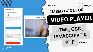 How to Generate Embed Code for a Custom Video Player Using JavaScript and PHP